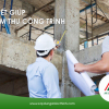 Bí quyết giúp gia chủ nghiệm thu công trình chuẩn xác